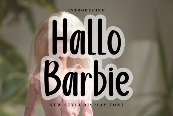 Hallo Barbie: A Modern Script Font for Editorial Design