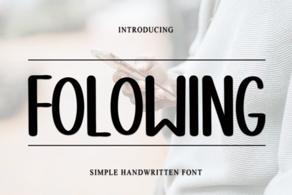 Why Folowing Is the Perfect Script Font for Modern Editorial Design